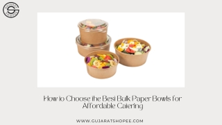 How to Choose the Best Bulk Paper Bowls for Affordable Catering