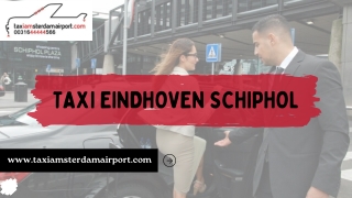 Taxi Eindhoven Schiphol