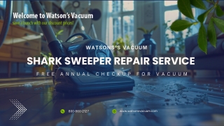 Shark Sweeper Repair Service  Free Annual Checkup for Vacuum
