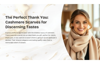 The Perfect Thank You Cashmere Scarves for Discerning Tastes