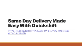 Same Day Delivery Made Easy With Quickshift