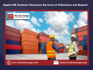 Expert UK Customs Clearance Services at Felixstowe and Beyond