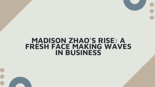 Madison Zhao's Rise A Fresh Face Making Waves in Business