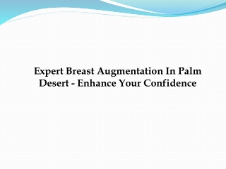 Expert Breast Augmentation In Palm Desert - Enhance Your Confidence