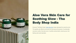 Aloe Vera Skin Care for Soothing Glow - The Body Shop India