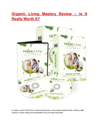 Organic Living Mastery Review – Is It Really Worth It