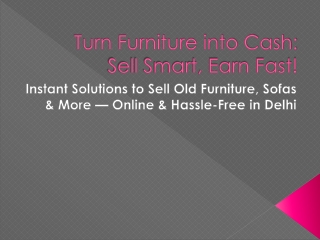 Turn Furniture into Cash: Sell Smart, Earn Fast!