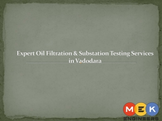 Expert Oil Filtration & Substation Testing Services in Vadodara