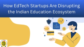 How EdTech Startups Are Disrupting the Indian Education Ecosystem