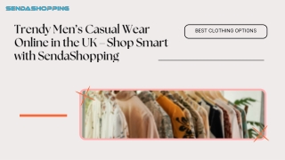 Trendy Men’s Casual Wear Online in the UK – Shop Smart with SendaShopping