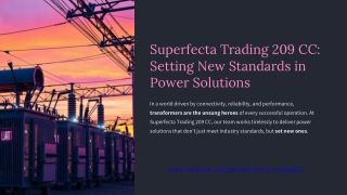Customized Transformer Solutions by Superfecta Trading 209 CC