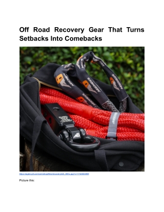 BLOG 1 _ MONTH 1 _ Off Road Recovery Gear That Turns Setbacks Into Comebacks