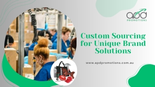 Custom Sourcing by APD Promotions: Beyond the Catalogue