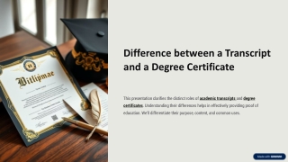 Difference between a Transcript and a Degree Certificate