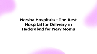 Harsha Hospitals – The Best Hospital for Delivery in Hyderabad for New Moms
