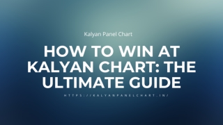 How To Win At Kalyan Chart: The Ultimate Guide