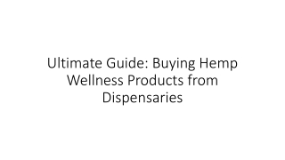 Ultimate Guide Buying Hemp Wellness Products from Dispensaries