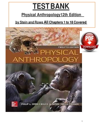 Test Bank for Physical Anthropology, 12th Edition by Philip Stein, Bruce Rowe