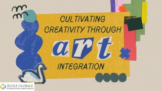 Cultivating Creativity through arts integration