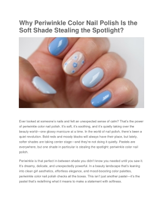 Why Periwinkle Color Nail Polish Is the Soft Shade Stealing the Spotlight