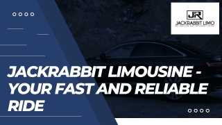 Jackrabbit Limousine - Your Fast and Reliable Ride