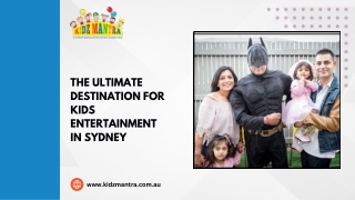 The Ultimate Destination for Kids Entertainment in Sydney