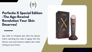 Perfectio X Special Edition -The Age-Rewind Revolution Your Skin Deserves!
