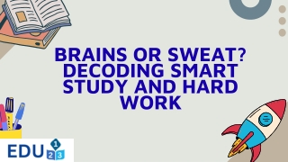 Brains or Sweat Decoding Smart Study and Hard Work,