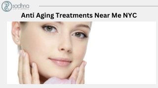 Anti Aging Treatments Near Me NYC - Sadhna Wellness