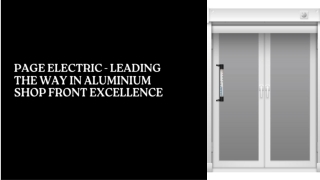 Page Electric - Leading the Way in Aluminium Shop Front Excellence