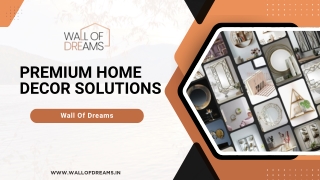 Premium Home Decor Solutions - Wall of Dreams