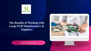 The Benefits of Working with Large PCB Manufacturers & Suppliers