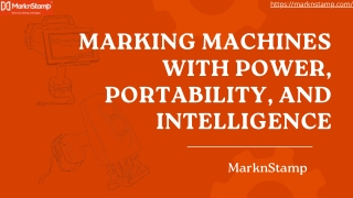 Marking machines with power, portability, and intelligence by MarknStamp