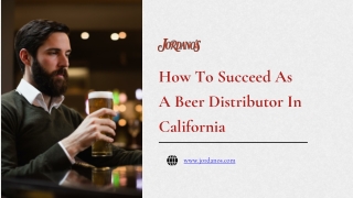 How To Succeed As A Beer Distributor In California