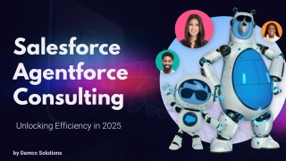 Salesforce Agentforce Consulting – Unlocking Efficiency in 2025