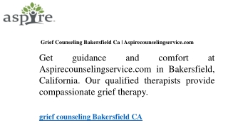 Grief Counseling Bakersfield Ca  Aspirecounselingservice.com