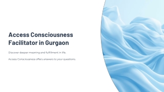 Access-Consciousness-Facilitator-in-Gurgaon