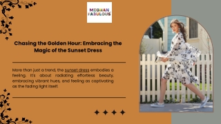 Chasing the Golden Hour: Embracing the Magic of the Sunset Dress