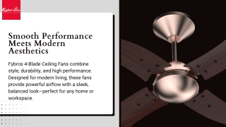 Discover the Power of Precision – Fybros 4 Blade Ceiling Fans