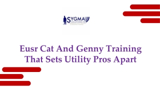 EUSR CAT AND GENNY TRAINING THAT SETS UTILITY PROS APART