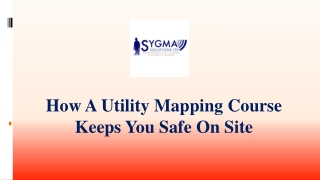 HOW A UTILITY MAPPING COURSE KEEPS YOU SAFE ON SITE
