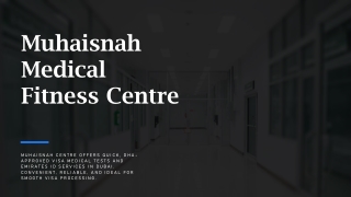 Dubai medical fitness center for visa - Muhaisnah Medical Fitness Centre