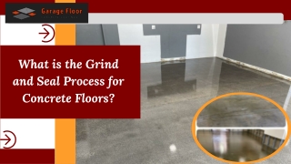 What is the Grind and Seal Process for Concrete Floors