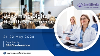 Upcoming Digital Health Conference  21-22 May 2026 | Organized by SAI Conference