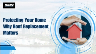 Protecting Your Home Why Roof Replacement Matters