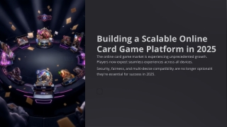 Build a Scalable Online Card Game Platform in 2025
