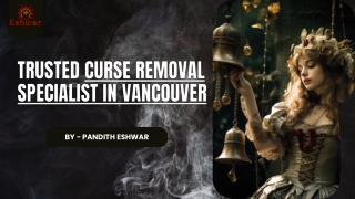 Trusted Curse Removal Specialist in Vancouver