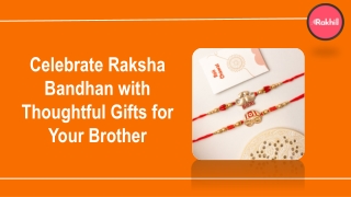 Celebrate Raksha Bandhan with Thoughtful Gifts for Your Brother