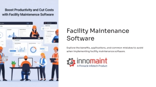Benefits and Applications of Facility Maintenance Software
