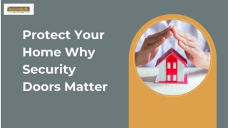 Protect Your Home Why Security Doors Matter